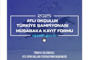 2025 ATLI OKÇULUK TÜRKİYE ŞAMPİYONASI | Müsabaka Kayıt Formu