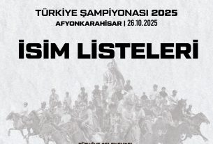 TGASDF RAHVAN BİNİCİLİK TÜRKİYE ŞAMPİYONASI Müsabakaları | Afyonkarahisar – 26.10.2025 | İSİM LİSTELERİ