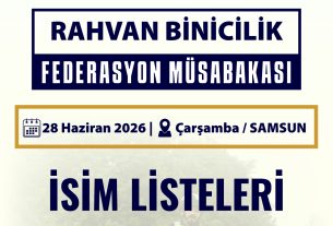 RAHVAN BİNİCİLİK FEDERASYON MÜSABAKASI | Çarşamba / SAMSUN | 28 Haziran 2026 | İSİM LİSTELERİ