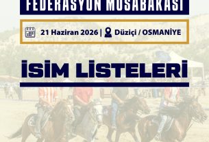 RAHVAN BİNİCİLİK FEDERASYON MÜSABAKASI | Düziçi / OSMANİYE | 21 Haziran 2026 | İSİM LİSTELERİ