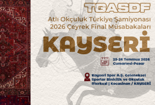 Atlı Okçuluk 2026 Türkiye Şampiyonası Çeyrek Final Müsabakaları | KAYSERİ | 25-26 Temmuz 2026
