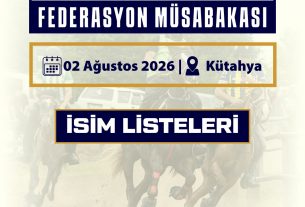 Rahvan Binicilik Federasyon Müsabakası | 02 Ağustos 2026 | KÜTAHYA | İSİM LİSTELERİ