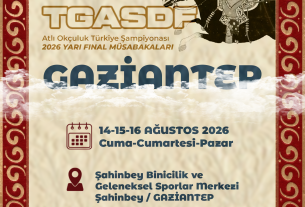 TGASDF 2026 Atlı Okçuluk Türkiye Şampiyonası | Yarı Final Müsabakaları | 14-15-16 Ağustos 2026 | GAZİANTEP