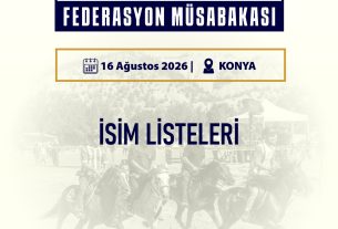 Rahvan Binicilik Federasyon Müsabakası | 16 Ağustos 2026 | KONYA | İSİM LİSTELERİ
