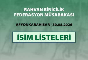 Rahvan Binicilik Federasyon Müsabakası | 30 Ağustos 2026 | AFYONKARAHİSAR | İSİM LİSTELERİ