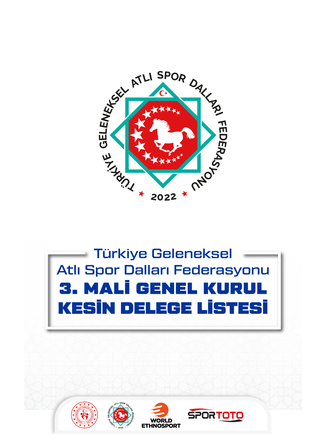 Türkiye Geleneksel Atlı Spor Dalları Federasyonu 3. Mali Genel Kurul  Kesin Delege Listesi